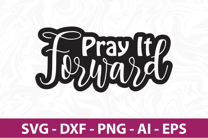 pray-it-forward-svg-cut-file