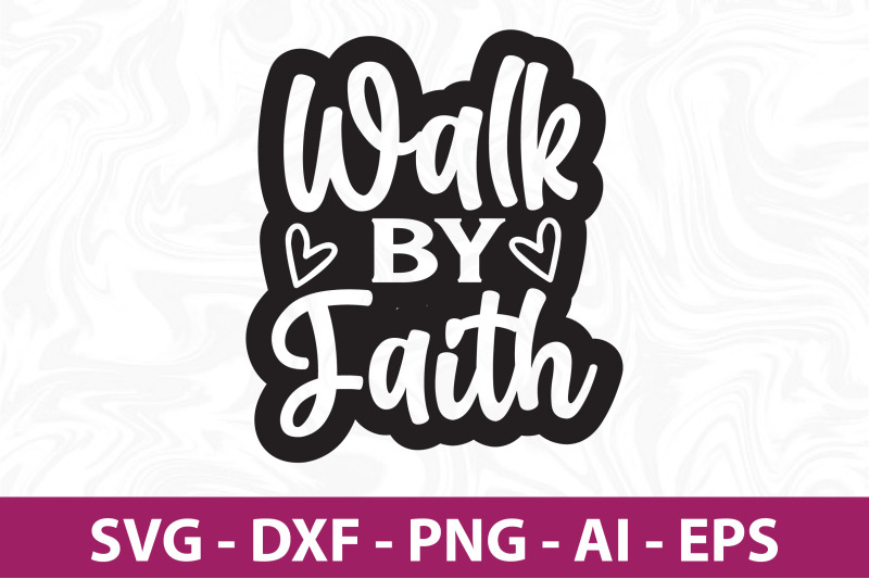 walk-by-faith-svg-cut-file