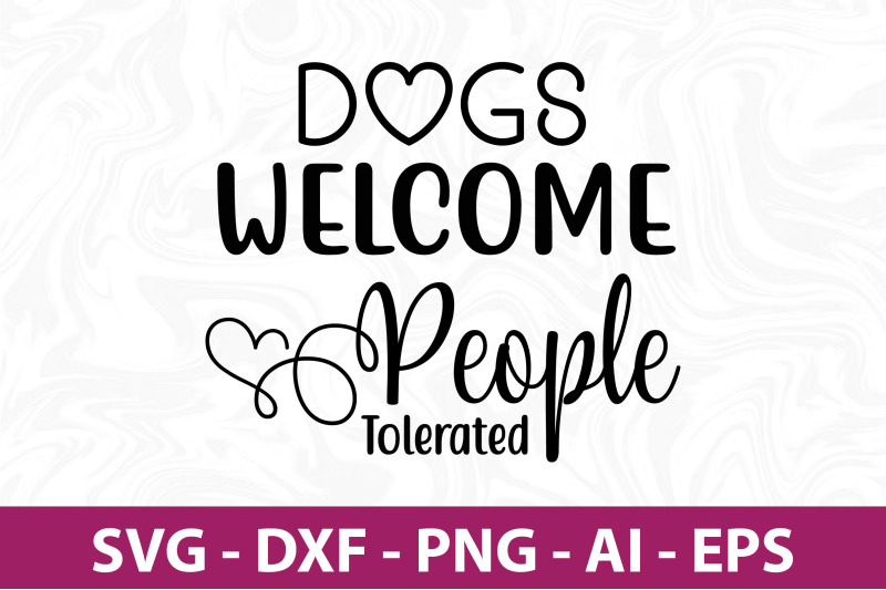 dogs-welcome-people-tolerated-svg-cut-file