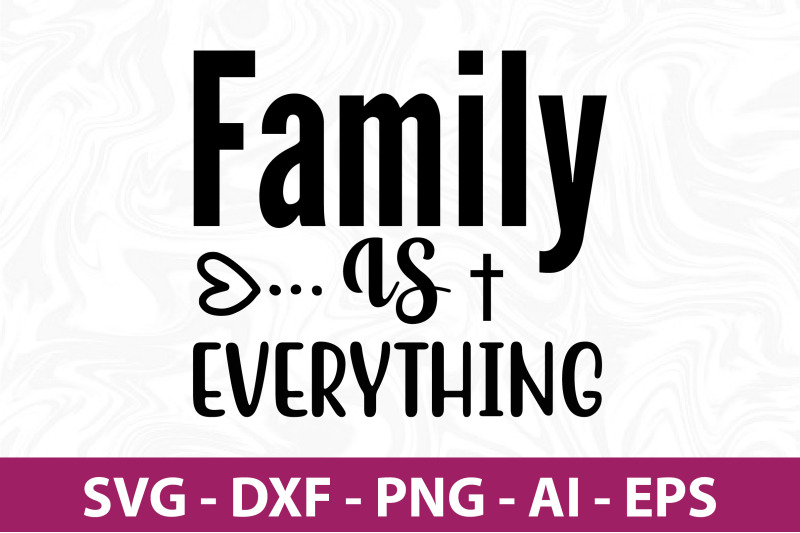 family-is-everything-svg-cut-file