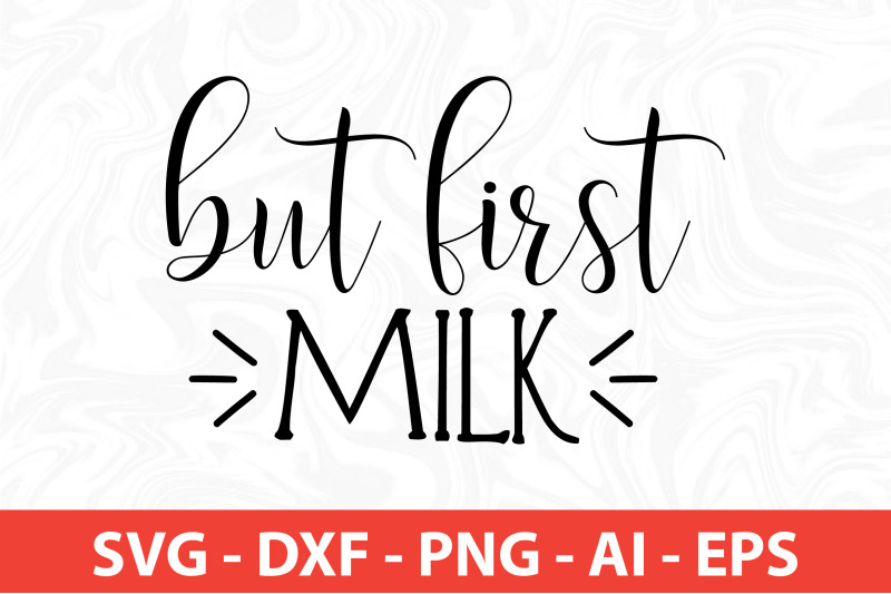 but-first-milk-svg-cut-file