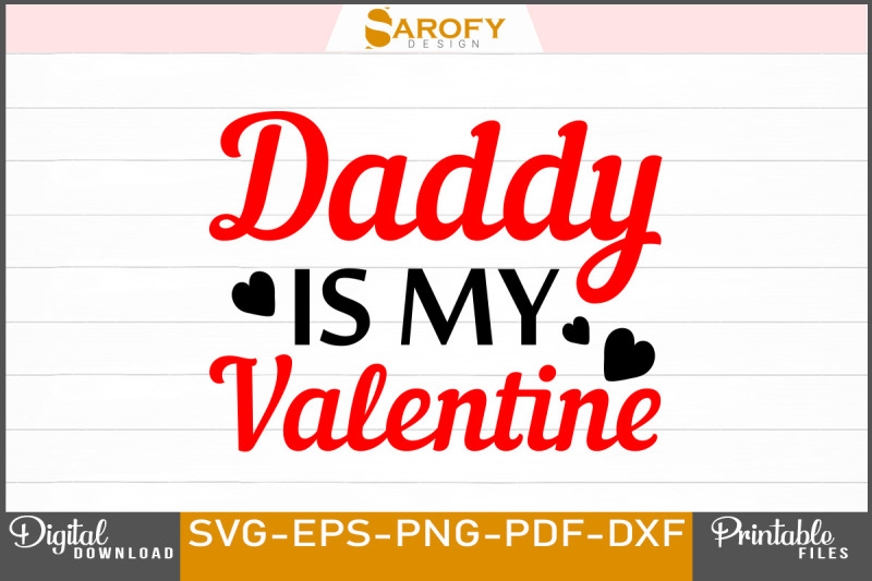 daddy-is-my-valentine-svg-t-shirt-design