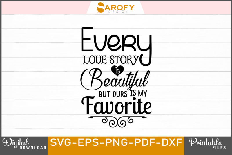 every-love-story-is-beautiful-svg-design