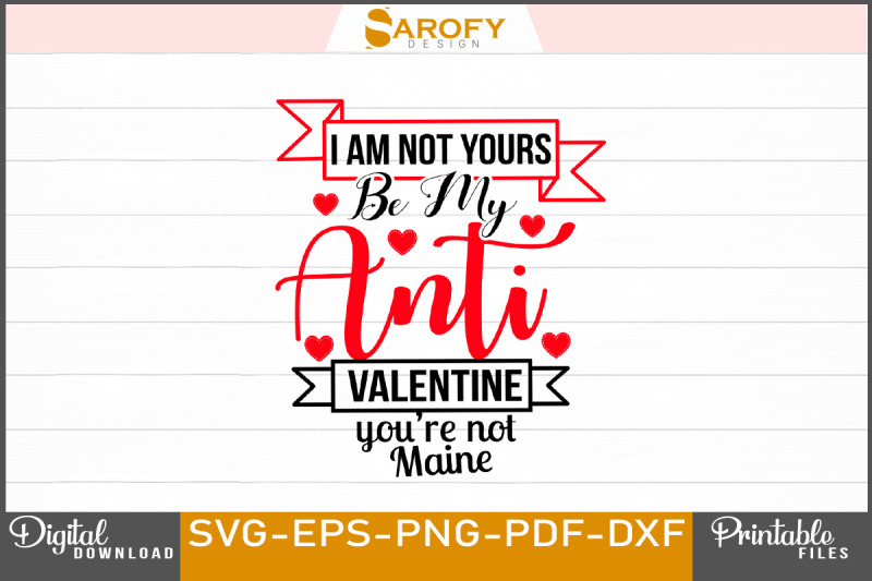 i-am-not-yours-be-my-anti-valentine-day-design