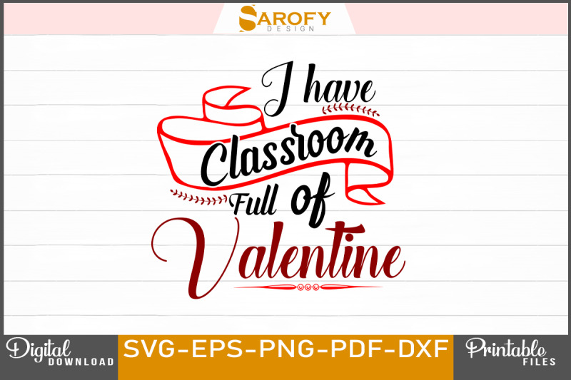 i-have-classroom-full-of-valentine-svg