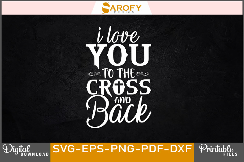 i-love-you-to-the-cross-and-back-design