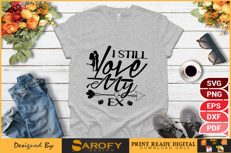 i-still-love-my-ex-funny-valentine-svg