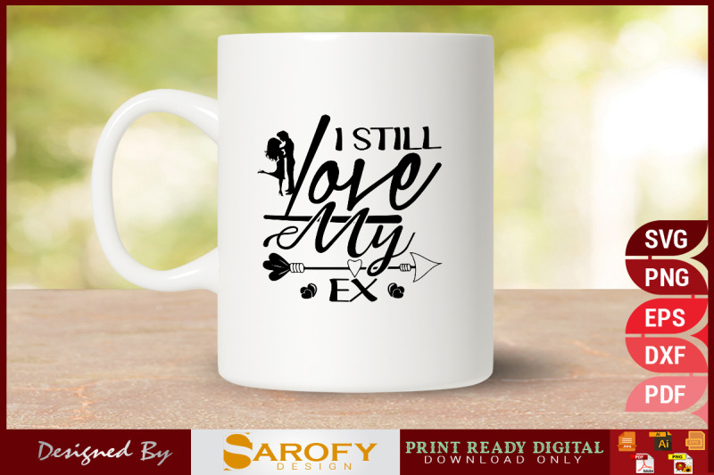 i-still-love-my-ex-funny-valentine-svg