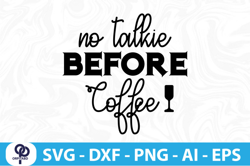 no-talkie-before-coffee-svg-cut-file