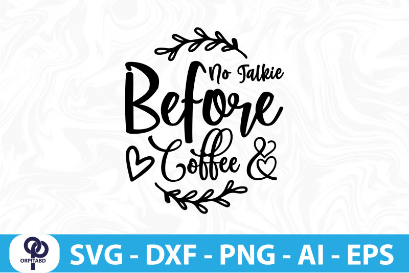 no-talkie-before-coffee-svg-cut-file