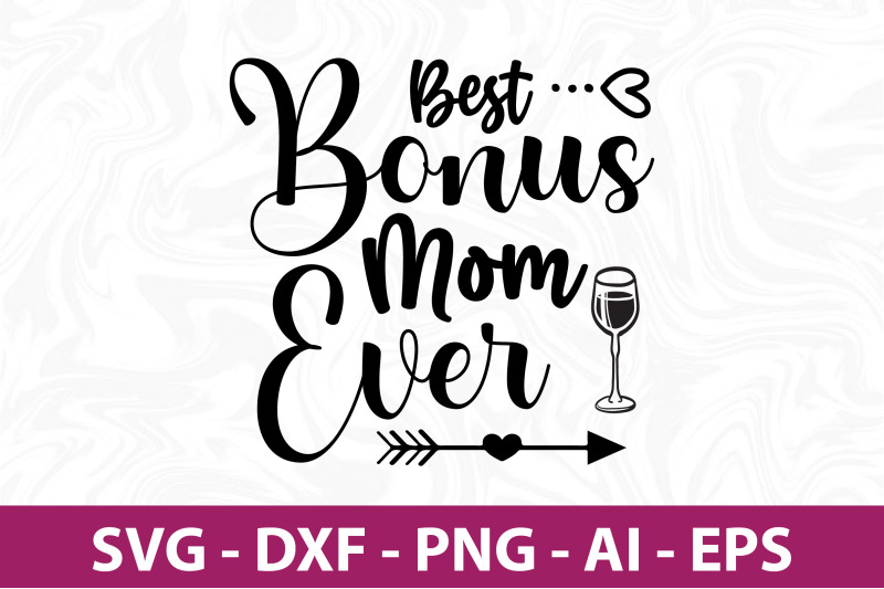 best-bonus-mom-ever-svg-cut-file