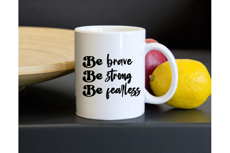 be-brave-be-strong-be-fearless-svg