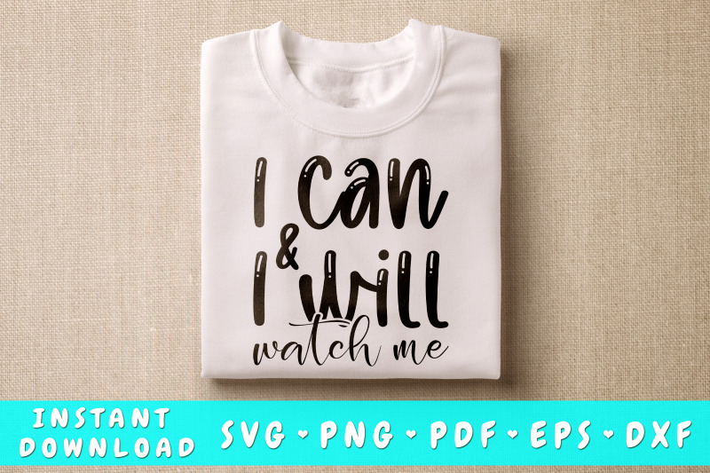 i-can-and-i-will-watch-me-svg