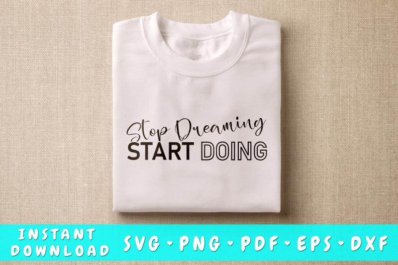 stop-dreaming-start-doing-svg