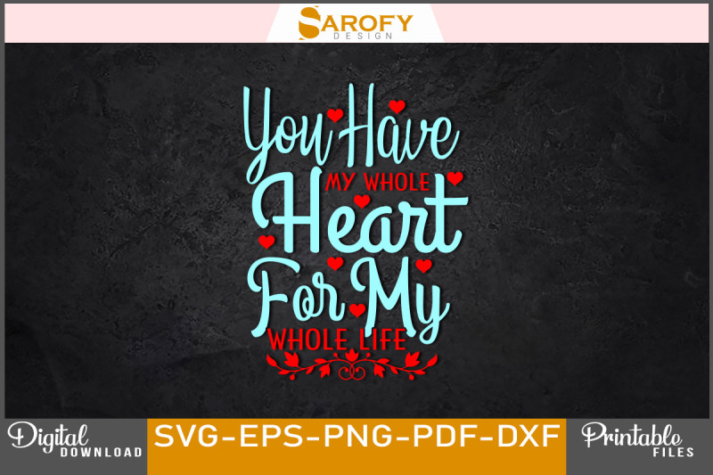 you-have-my-whole-heart-romantic-couple-design-svg-png