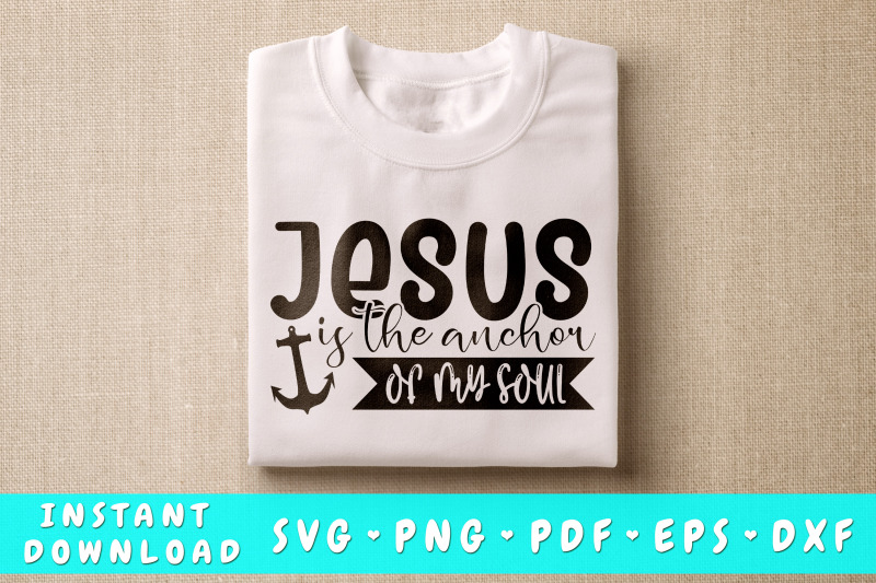 jesus-is-the-anchor-of-my-soul-svg