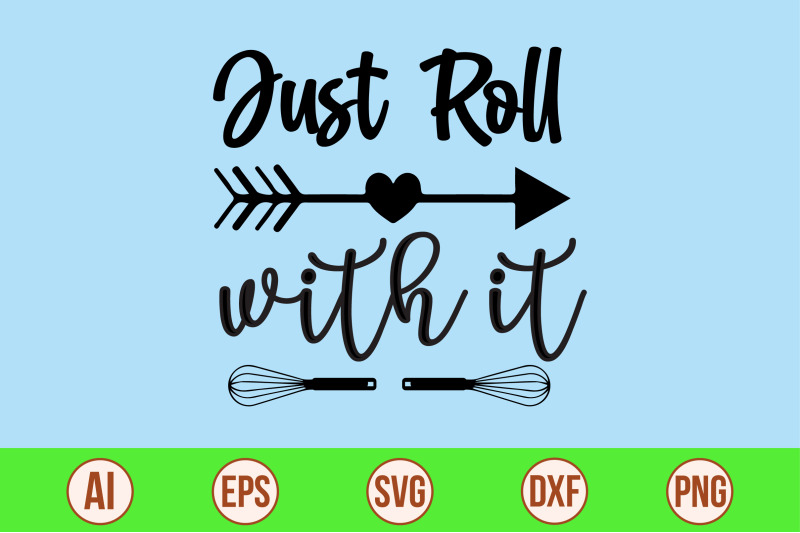 just-roll-with-it-svg-cut-file