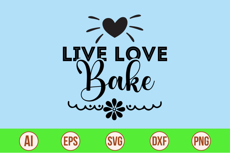 live-love-bake-svg-cut-file