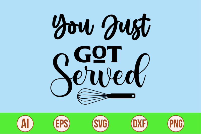 you-just-got-served-svg-cut-file