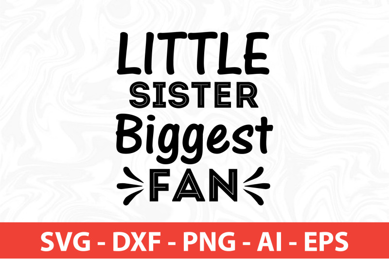 little-sister-biggest-fan-svg-cut-file