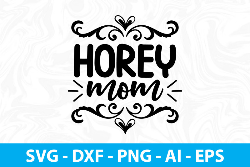 horey-mom-svg-cut-file