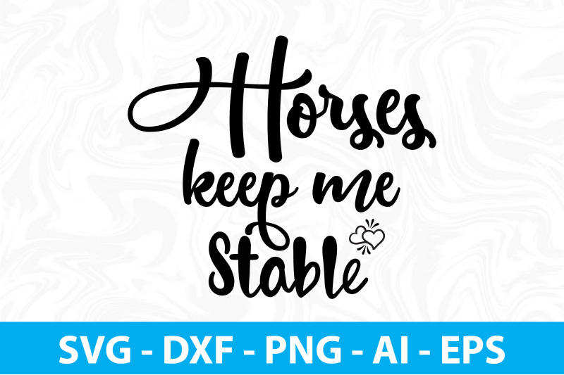 horses-keep-me-stable-svg-cut-file