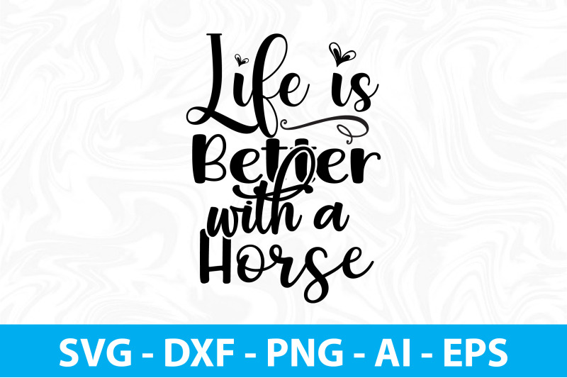 life-is-better-with-a-horse-svg-cut-file