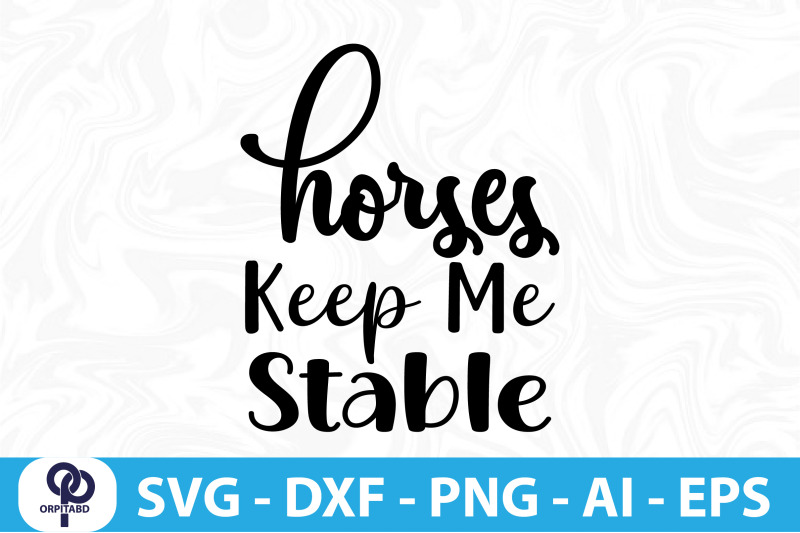 horses-keep-me-stable-svg-cut-file