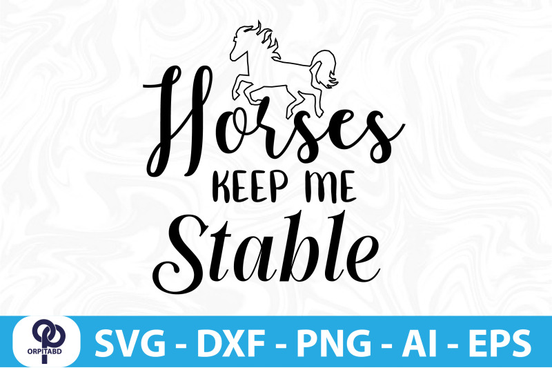 horses-keep-me-stable-svg-cut-file