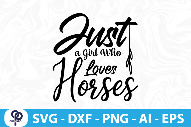 just-a-girl-who-loves-horses-svg-cut-file