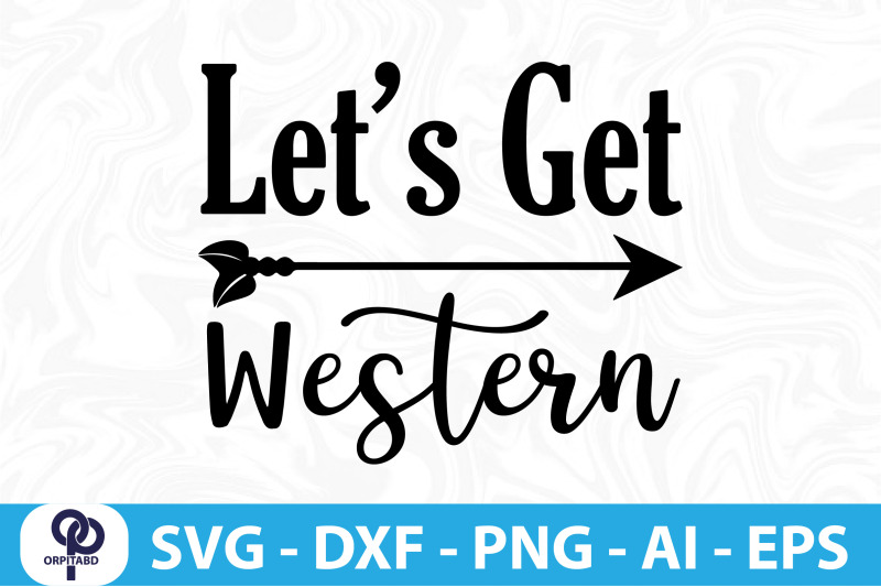 lets-get-western-svg-cut-file