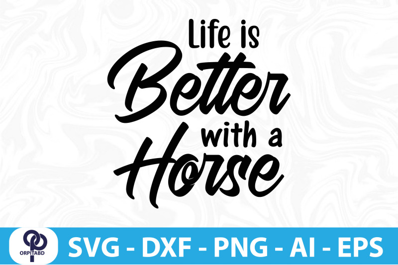 life-is-better-with-a-horse-svg-cut-file