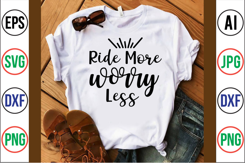 ride-more-worry-less-svg-cut-file