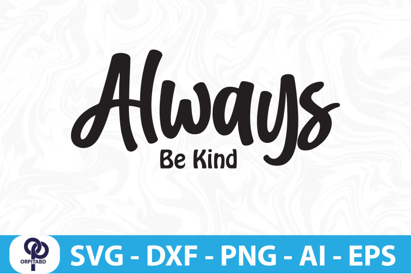 always-be-kind-svg-cut-file