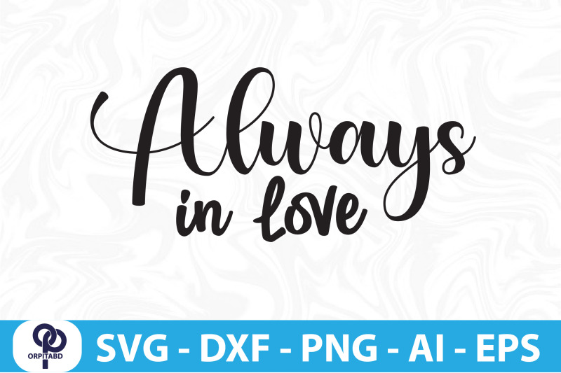 always-in-love-svg-cut-file