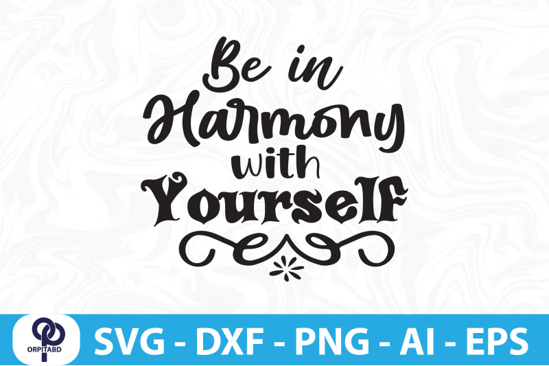 be-in-harmony-with-yourself-svg-cut-file