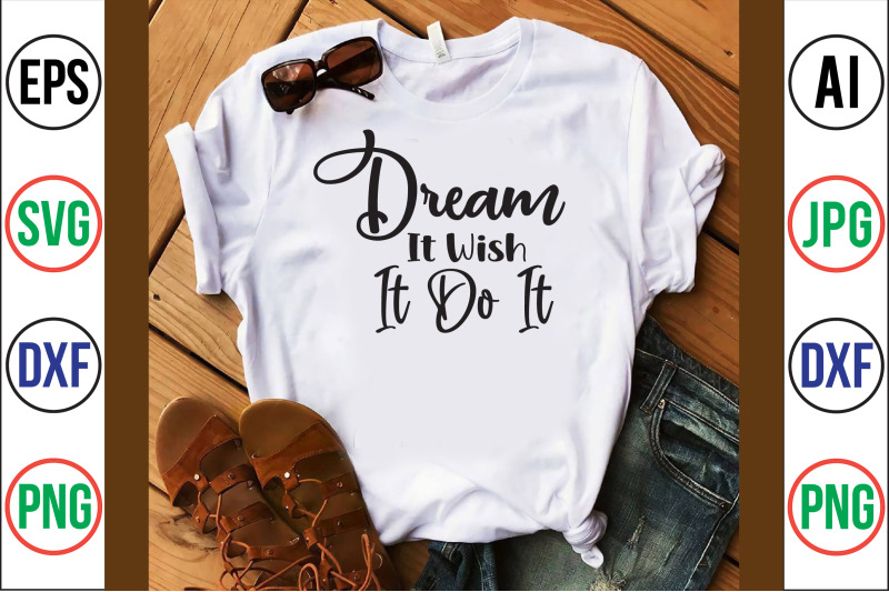 dream-it-wish-it-do-it-svg-cut-file