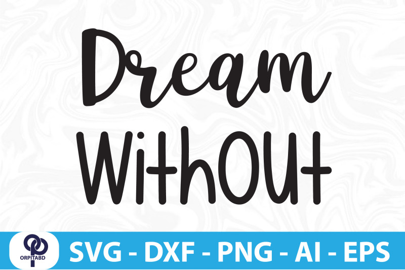 dream-without-fear-svg-cut-file