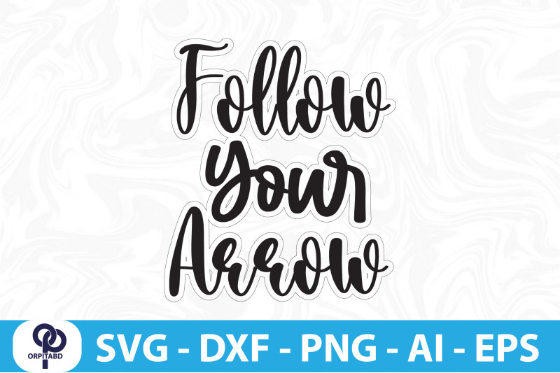 follow-your-arrow-svg-cut-file