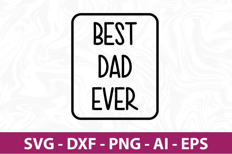 best-dad-ever-svg-cut-file