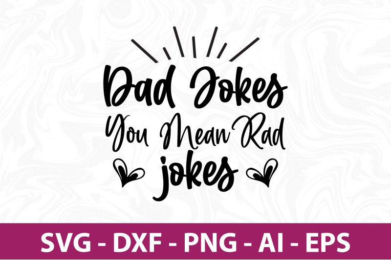 dad-jokes-you-mean-rad-jokes-svg-cut-file