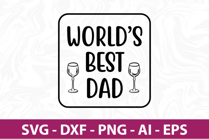 worlds-best-dad-svg-cut-file