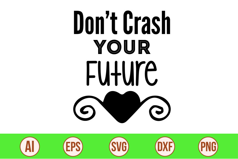 do-not-crash-your-future-svg-cut-file