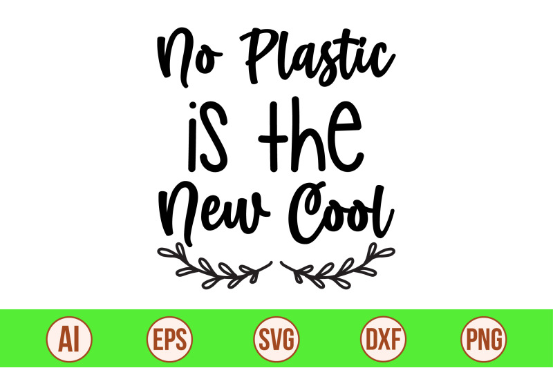 no-plastic-is-the-new-cool-svg-cut-file