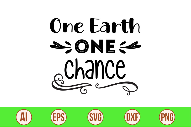 one-earth-one-chance-svg-cut-file