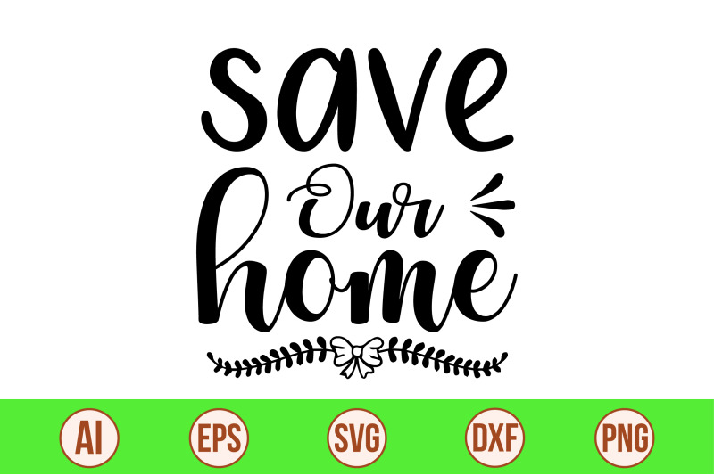 save-our-home-svg-cut-file