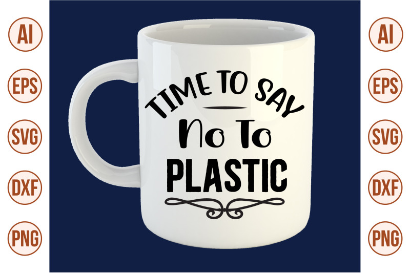 time-to-say-no-to-plastic-svg-cut-file