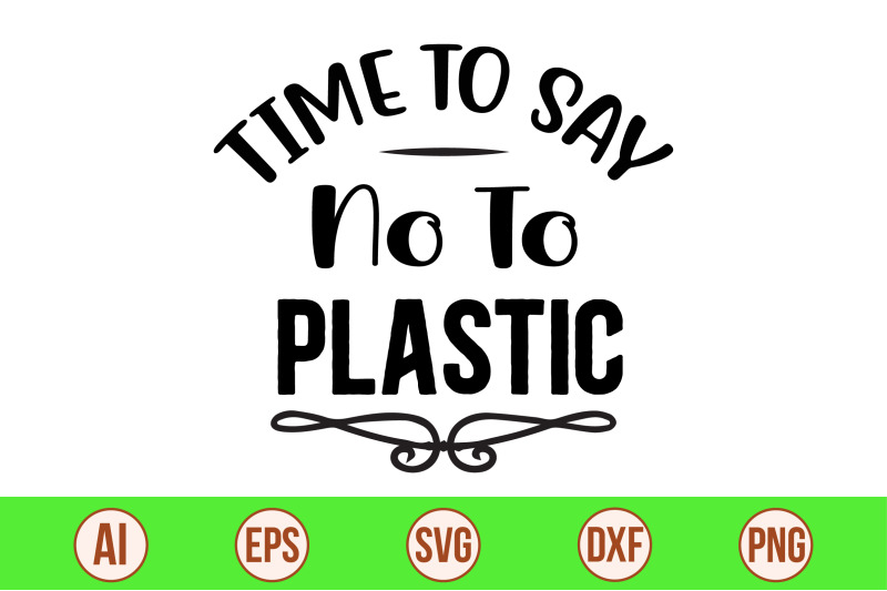 time-to-say-no-to-plastic-svg-cut-file