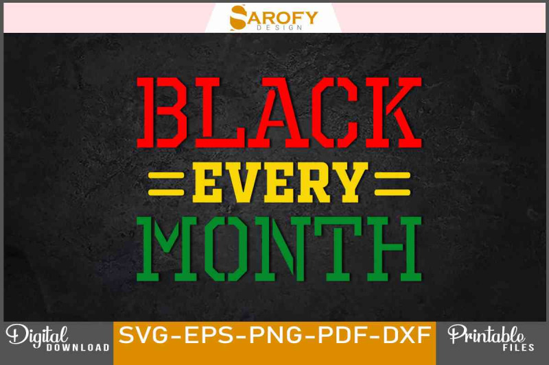 black-every-month-t-shirt-design-svg-eps