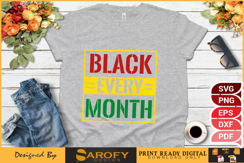 black-every-month-svg-t-shirt-design